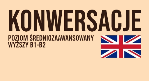 Konwersacje z języka angielskiego B1-B2 (Wtorek 19:00)