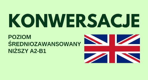 Konwersacje z języka angielskiego A2-B1 (Wtorek 18:00)