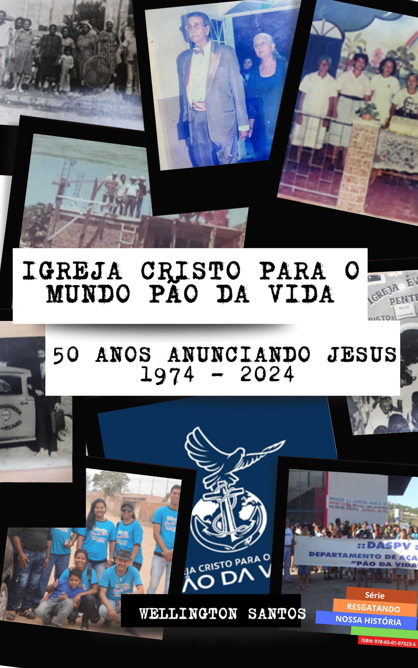 Igreja Cristo Para o Mundo – Pão da Vida: 50 Anos Anunciando Jesus