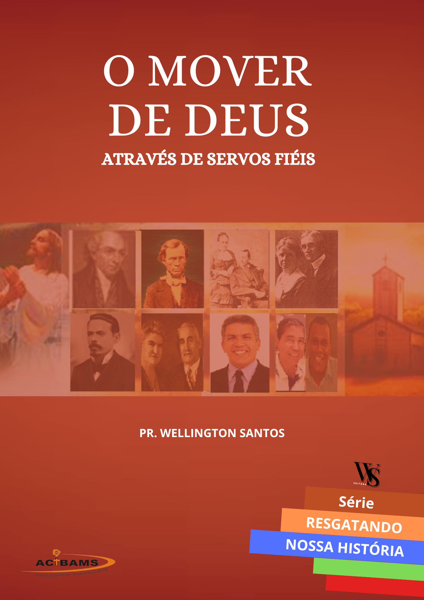 O mover de Deus através de servos fiéis