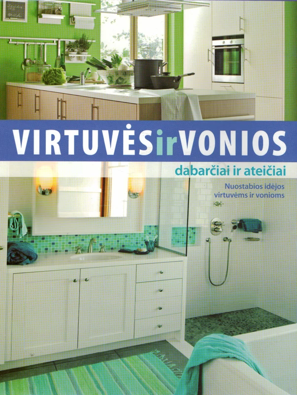 Virtuvės ir vonios dabarčiai ir ateičiai