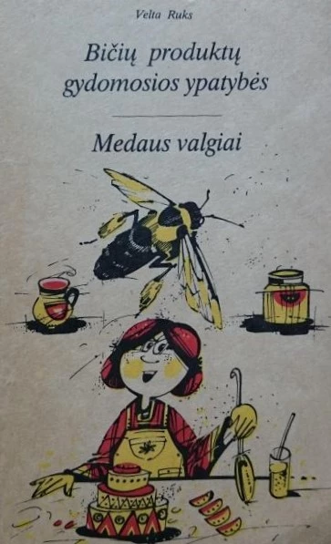 Bičių produktų gydomosios ypatybės. Medaus valgiai