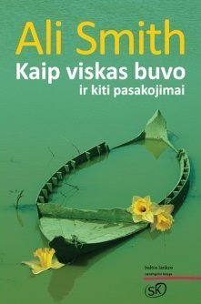 Kaip viskas buvo ir kiti pasakojimai