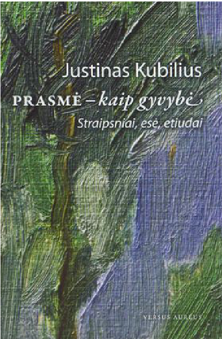 Prasmė – kaip gyvybė