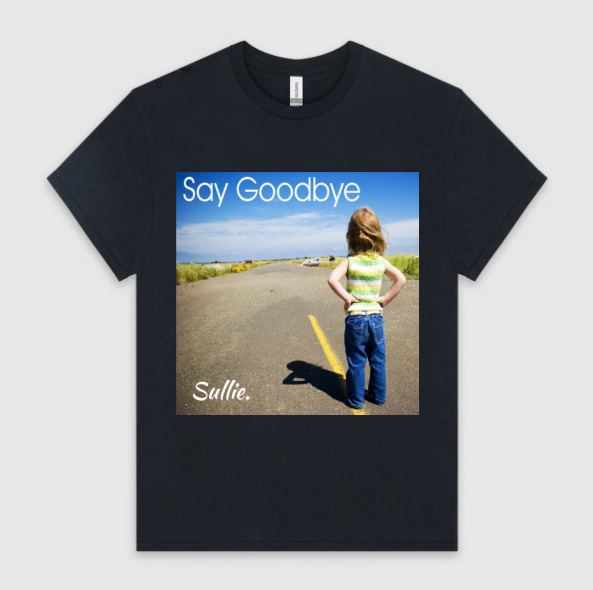 Say Goodbye - Standard T Shirt