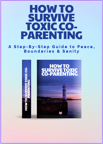 How To Survive Toxic Co-Parenting