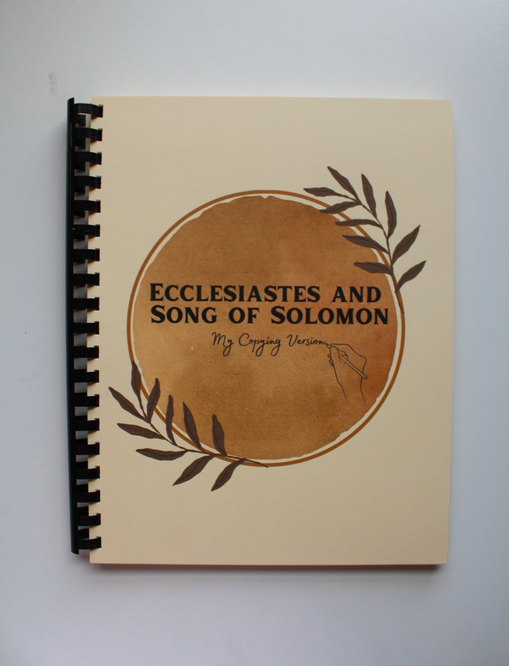Ecclesiastes and Song of Solomon - My Copying Version 