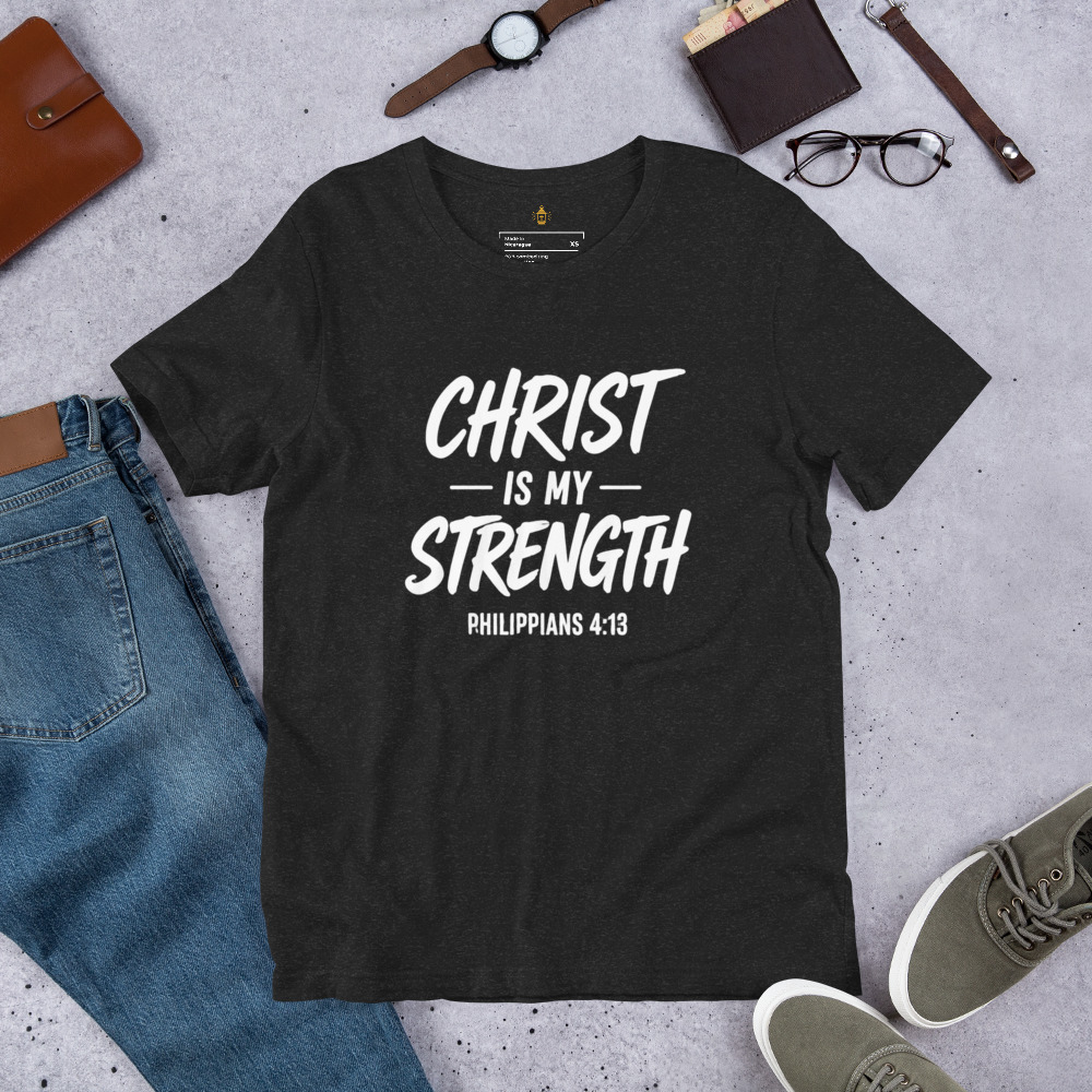 Christ Is My Strength Christian T-Shirt, Faith Bible Verse Tee, Unisex Christian Apparel for Men & Women, Catholic Gift