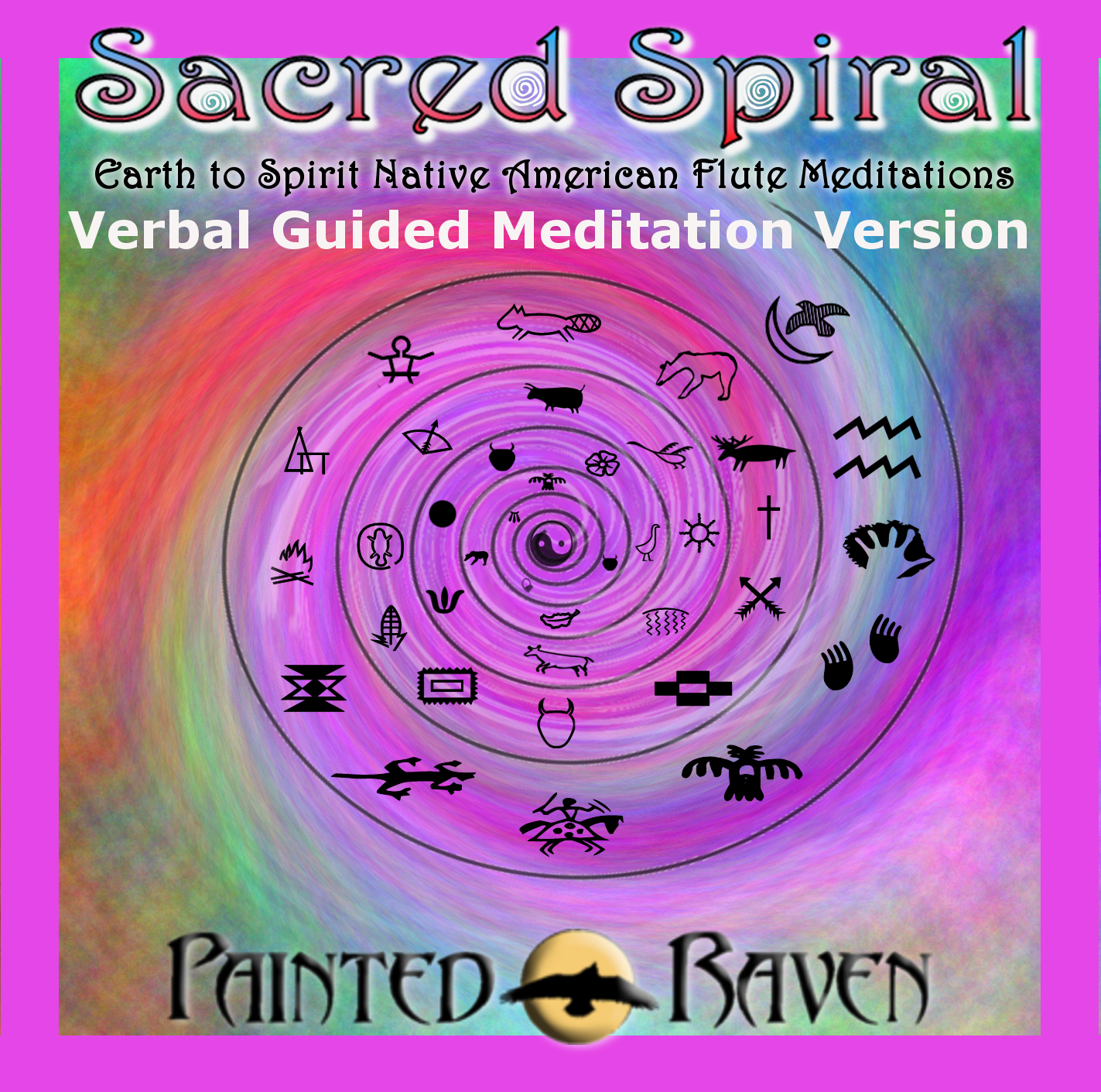 Sacred Spiral Verbal Guided Meditation by Painted Raven ALBUM DOWNLOAD