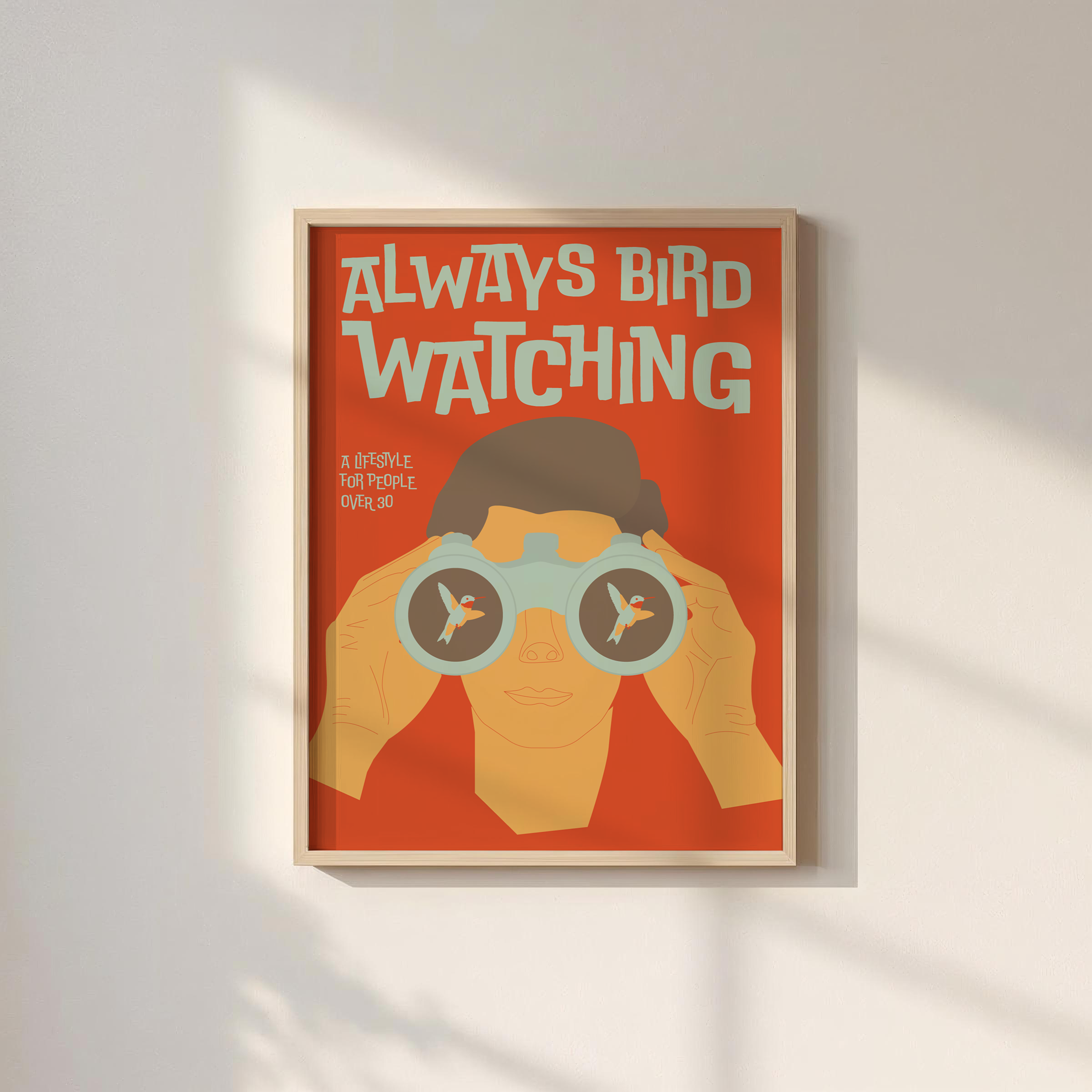 Always Bird Watching Poster in Burnt Orange