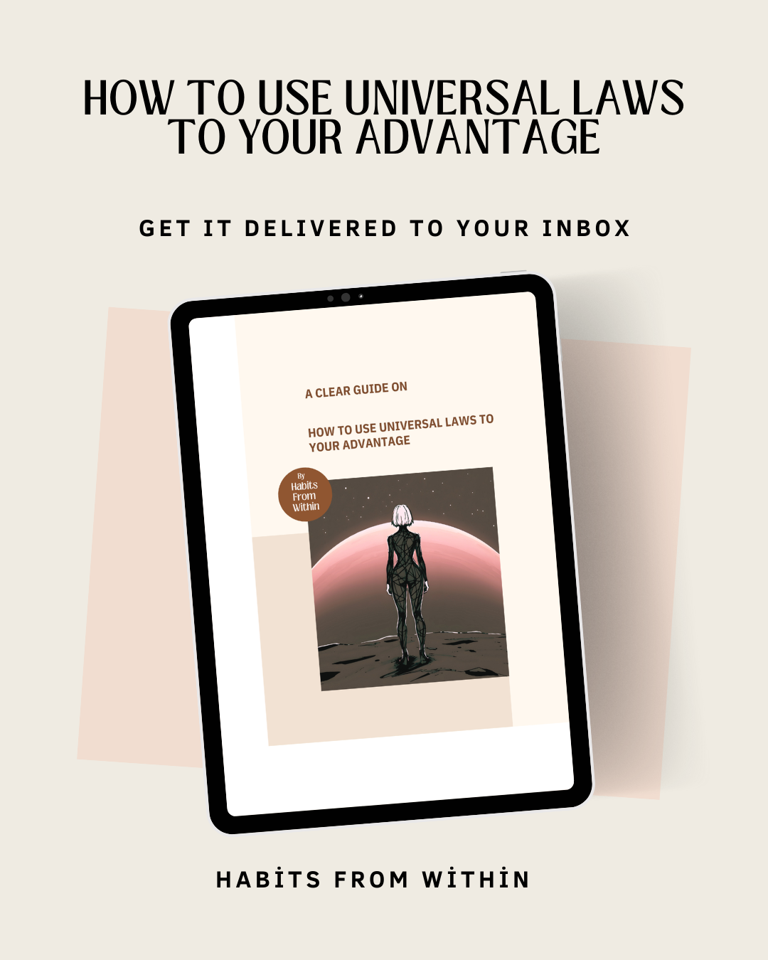 How To Use Universal  Laws To Your Advantage