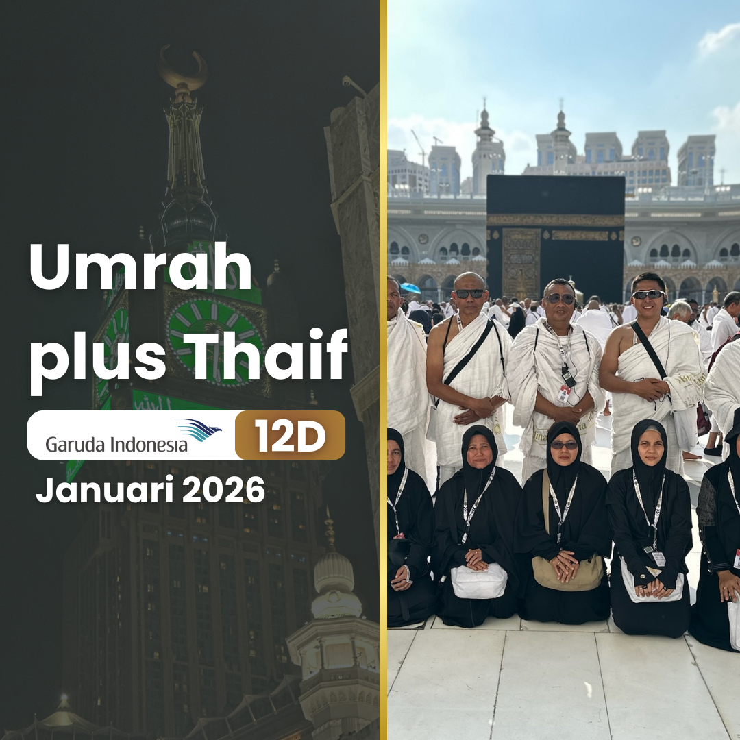 Umrah plus Thaif Paket 12 Hari