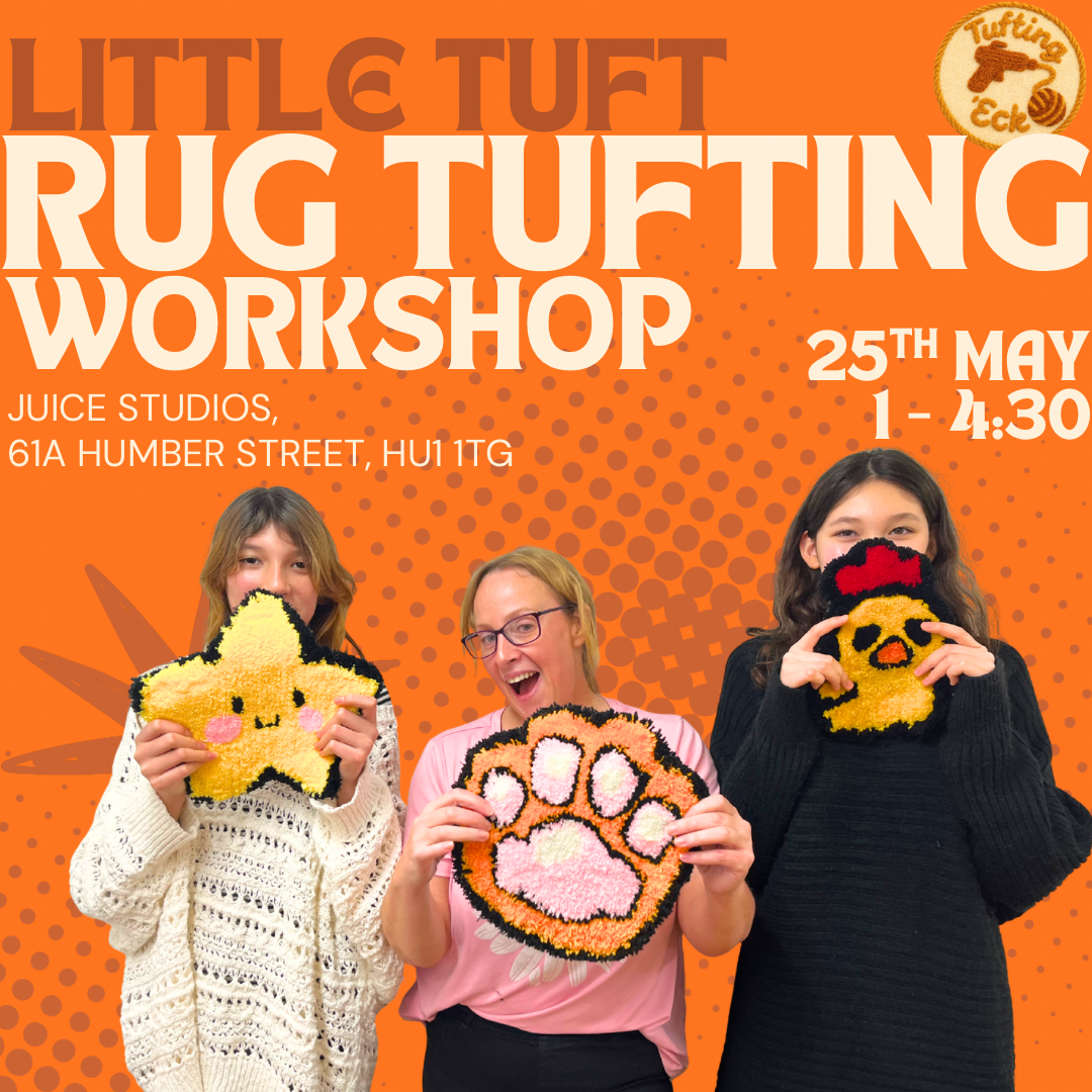 Little Tuft Workshop @ Juice Studios - 25/05/2026 - 3½hrs