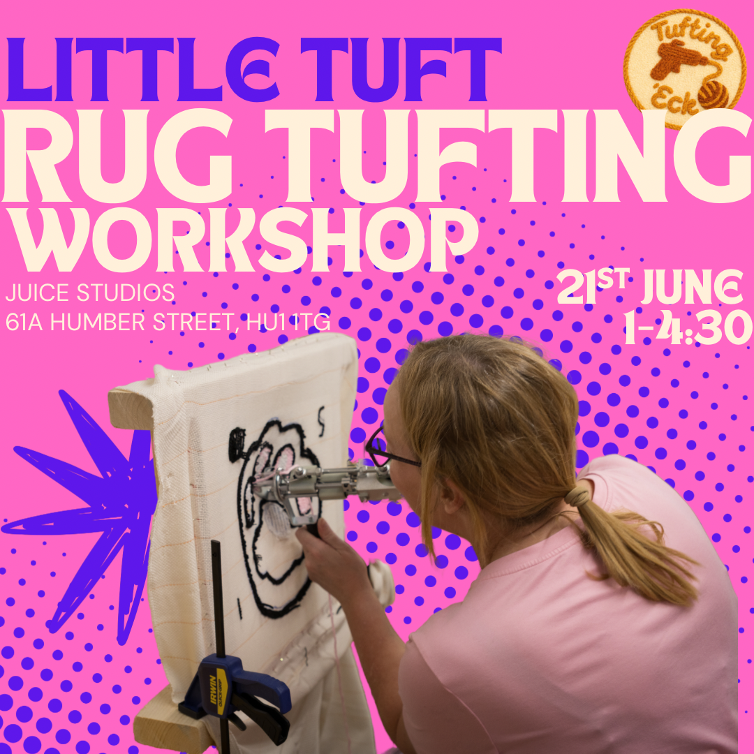 Little Tuft Workshop @ Juice Studios - 21/06/2026 - 3½hrs