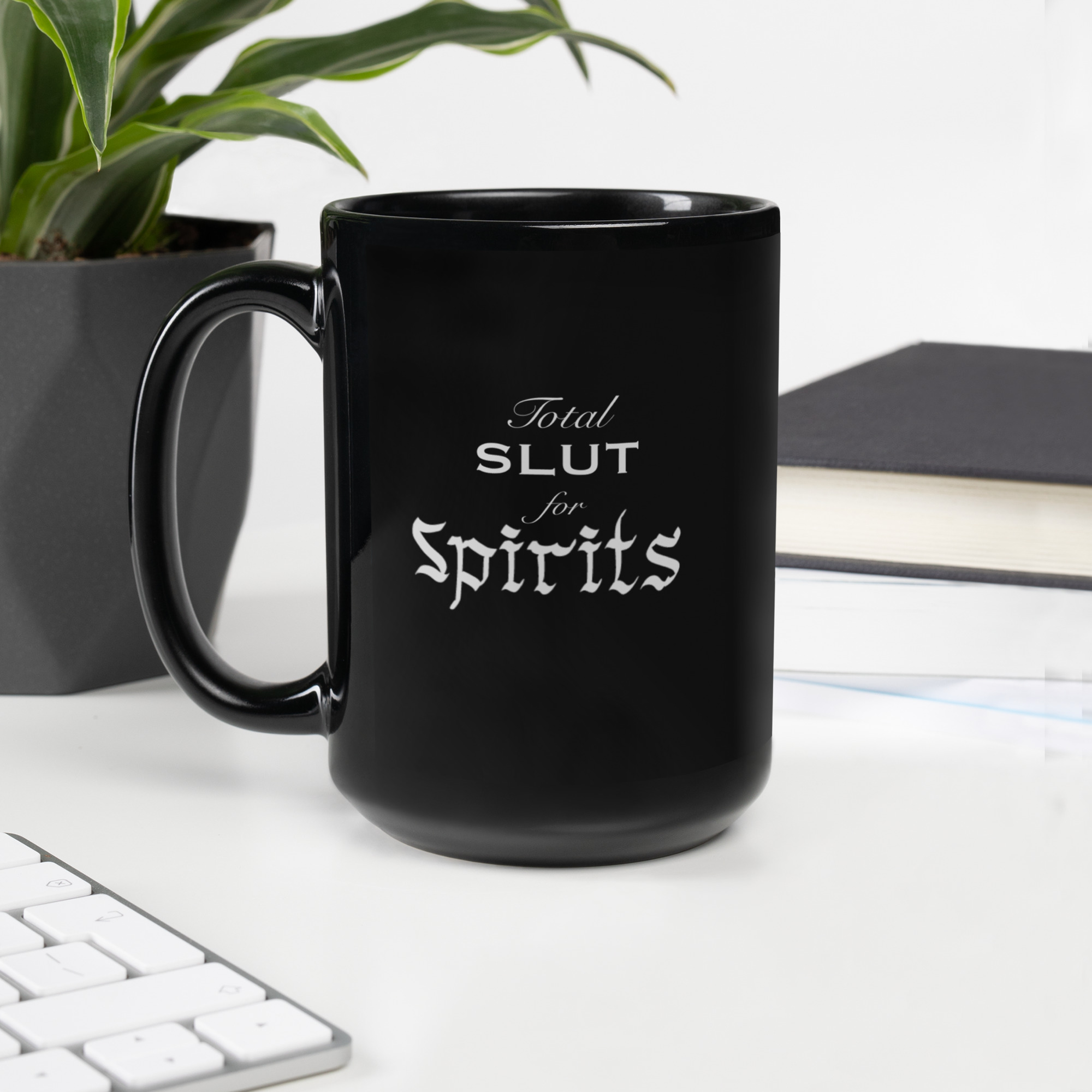 Total Slut for Spirits Mug