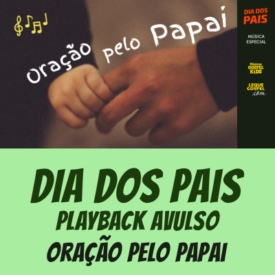 Playback Avulso - ORAÇÃO PELO PAPAI