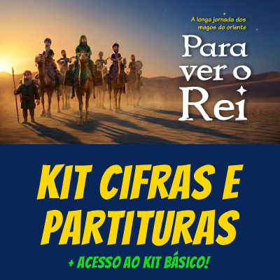 LINK KIT CIFRAS E PARTITURAS - PARA VER O REI