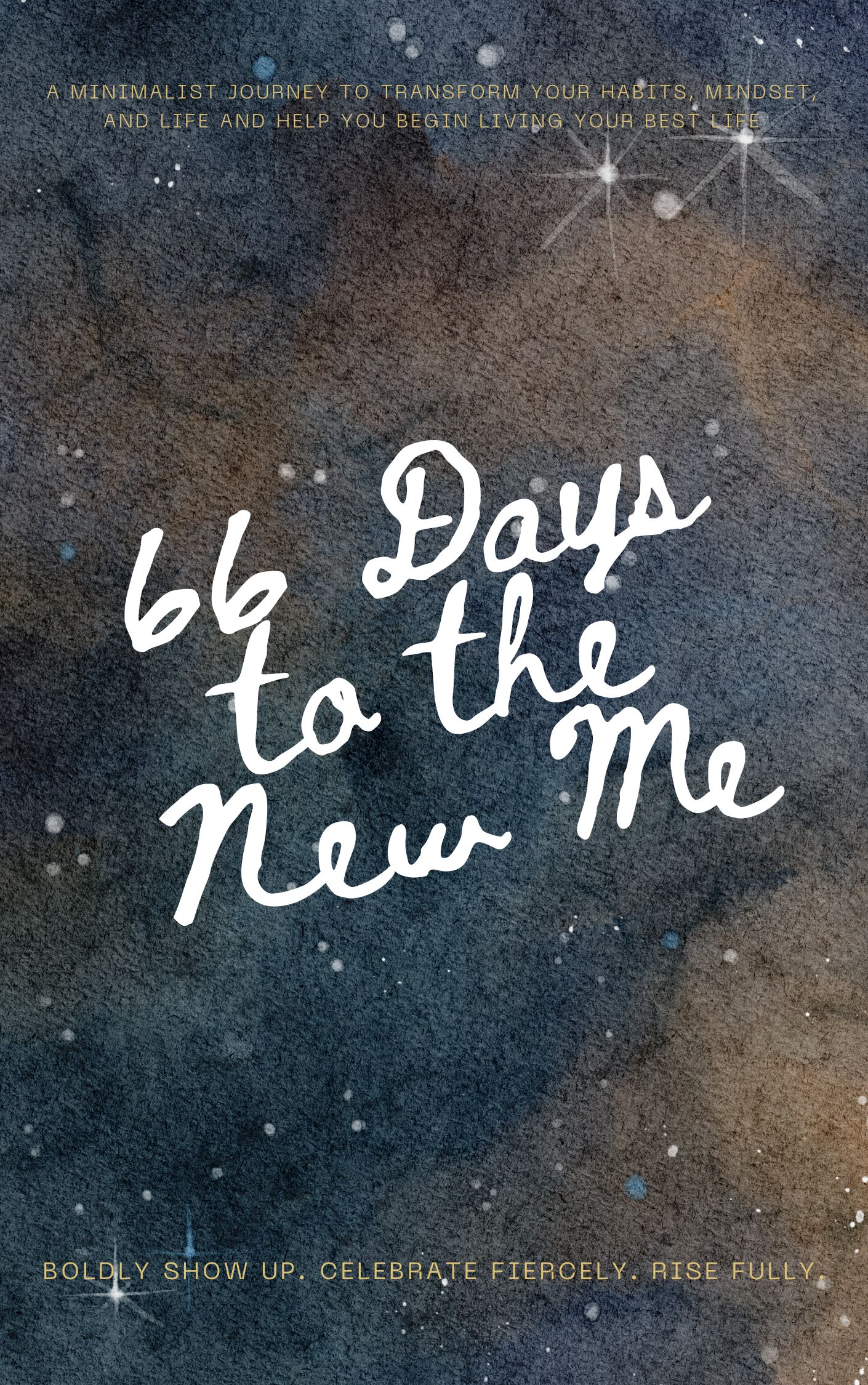 66 Days to the New Me