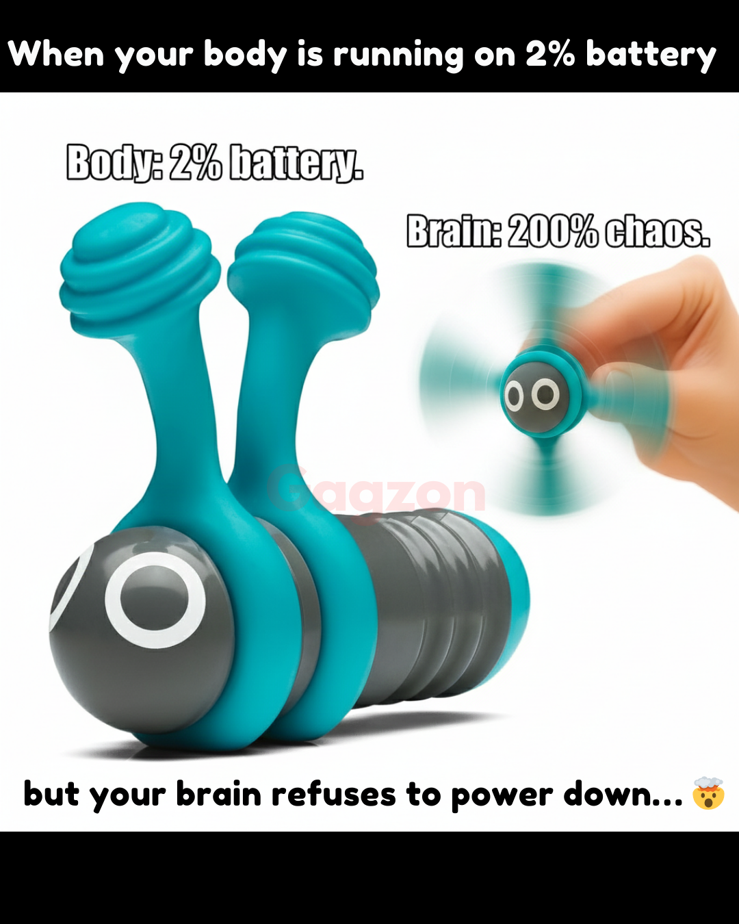 When your body is running on 2% battery but your brain refuses to power down… 🤯