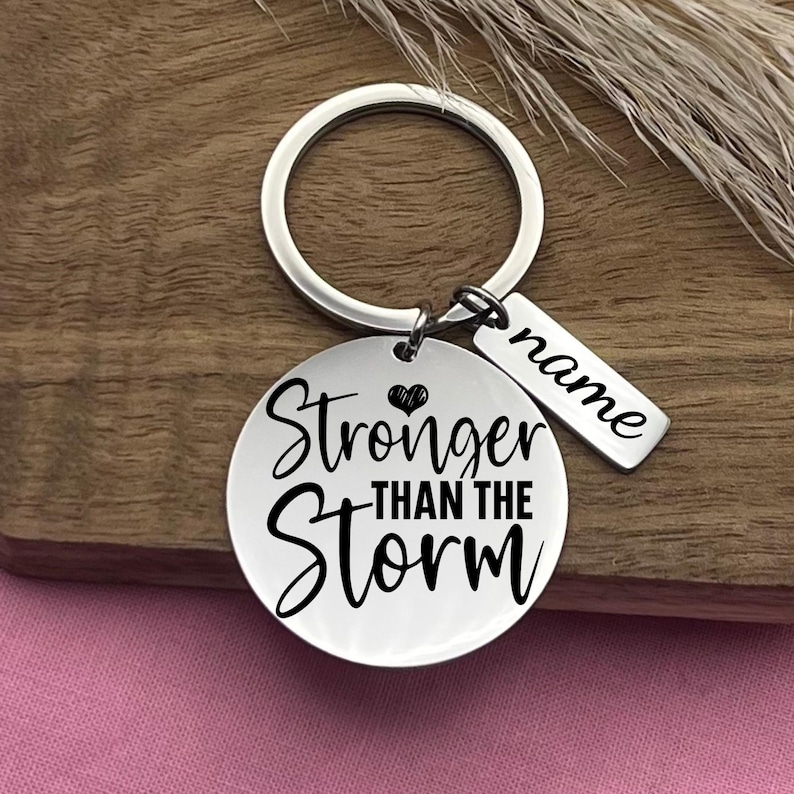 Personalized Stronger Than The Storm Stainless Steel Keychain, Custom Self Love Keychain, Motivational Gift