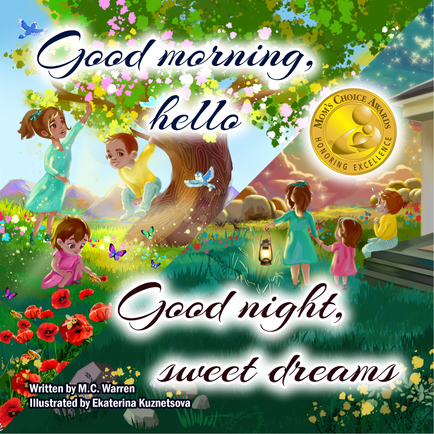 Good Morning, hello. Good Night, sweet dreams