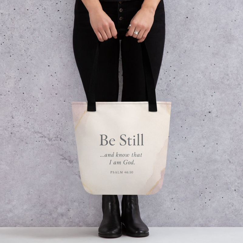 Be Still — Tote Bag