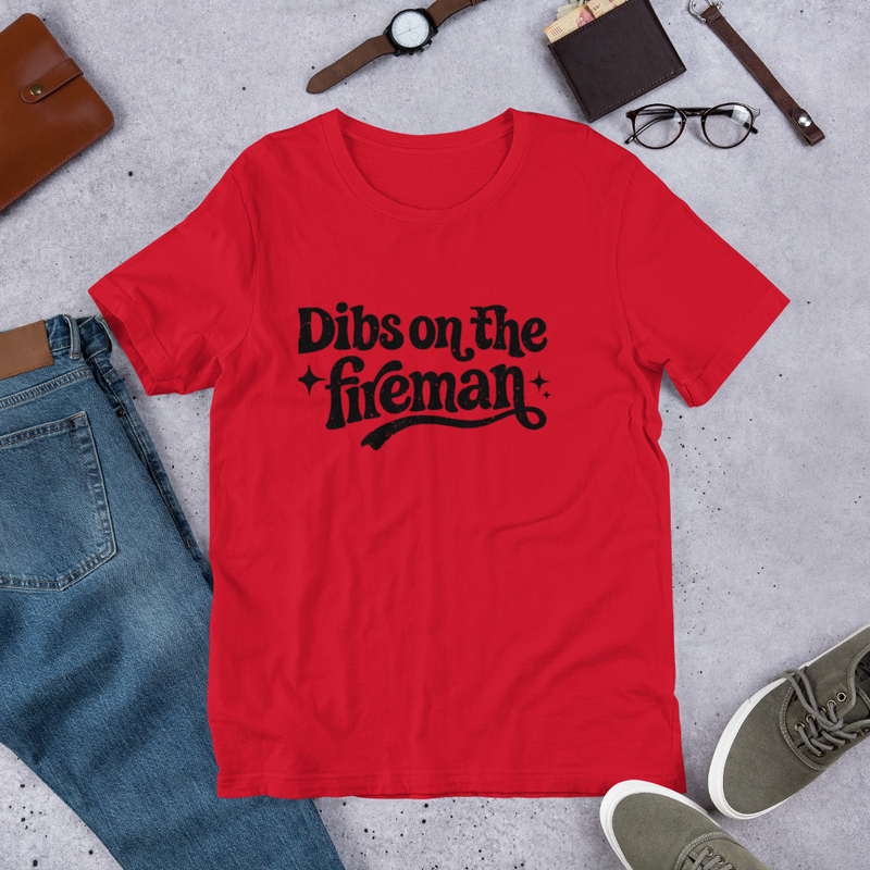 Dibs on the Fireman T-Shirt