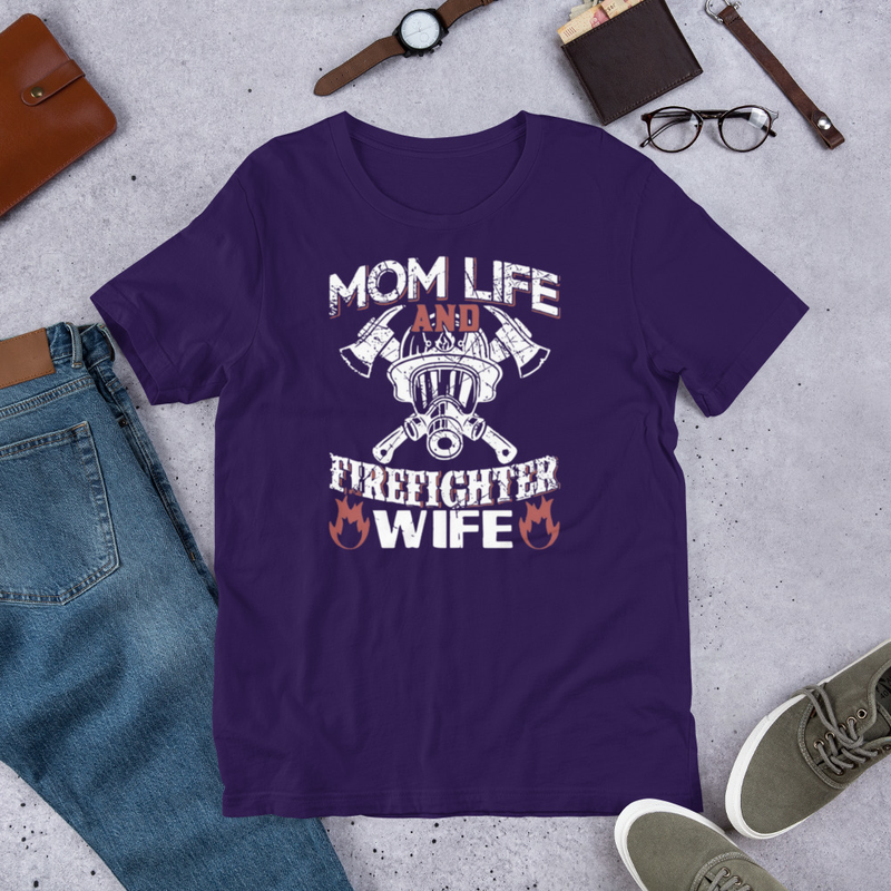 Mom Life and Firefighter Wife T-Shirt