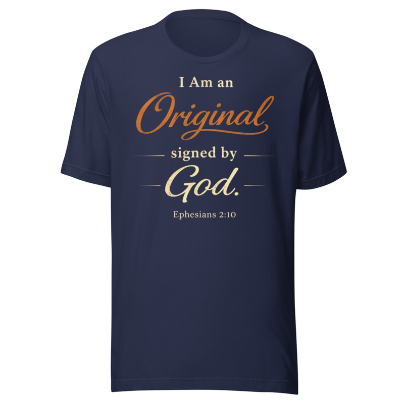 I Am Original – Signed by God (Ephesians 2:10) Luxe Faith Tee