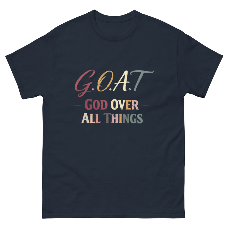 G.O.A.T God Over All Things T-shirt