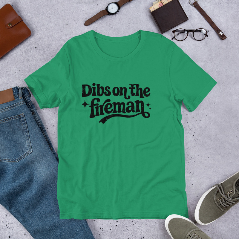 Dibs on the Fireman T-Shirt