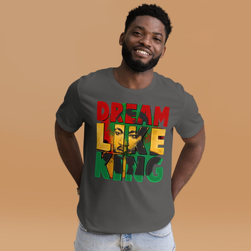 Dream Like King T-shirt
