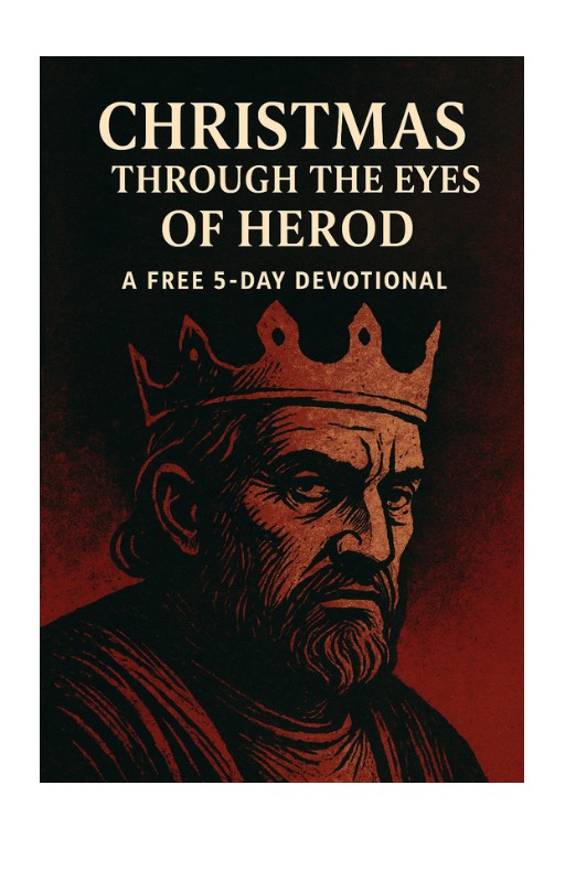 Christmas Through The Eyes of Herod Devotional