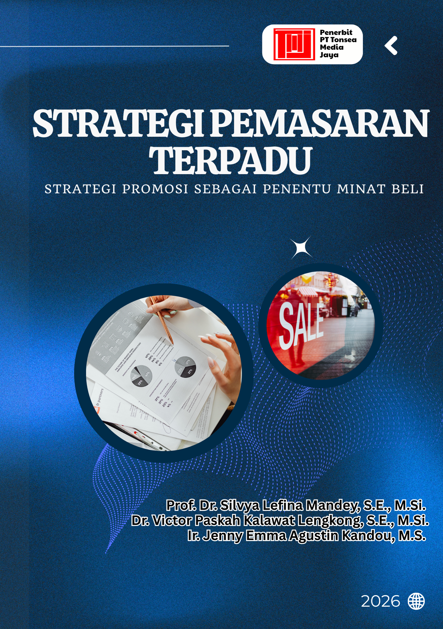 Strategi Pemasaran Terpadu : Strategi Promosi sebagai penentu minat beli