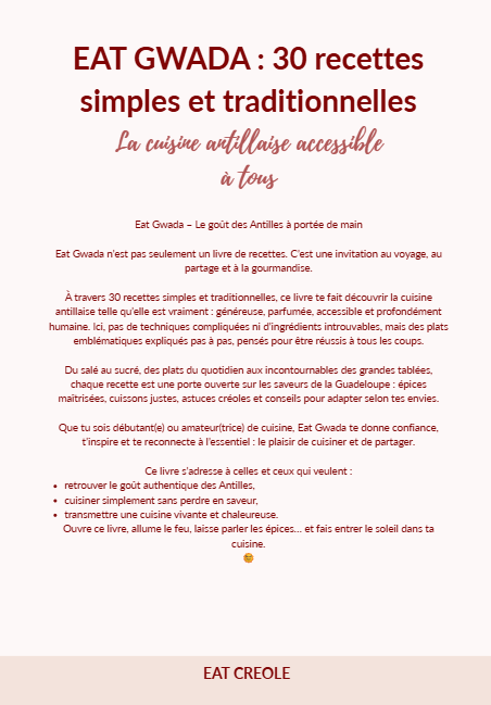 EAT GWADA : 30 recettes simples et traditionnelles
