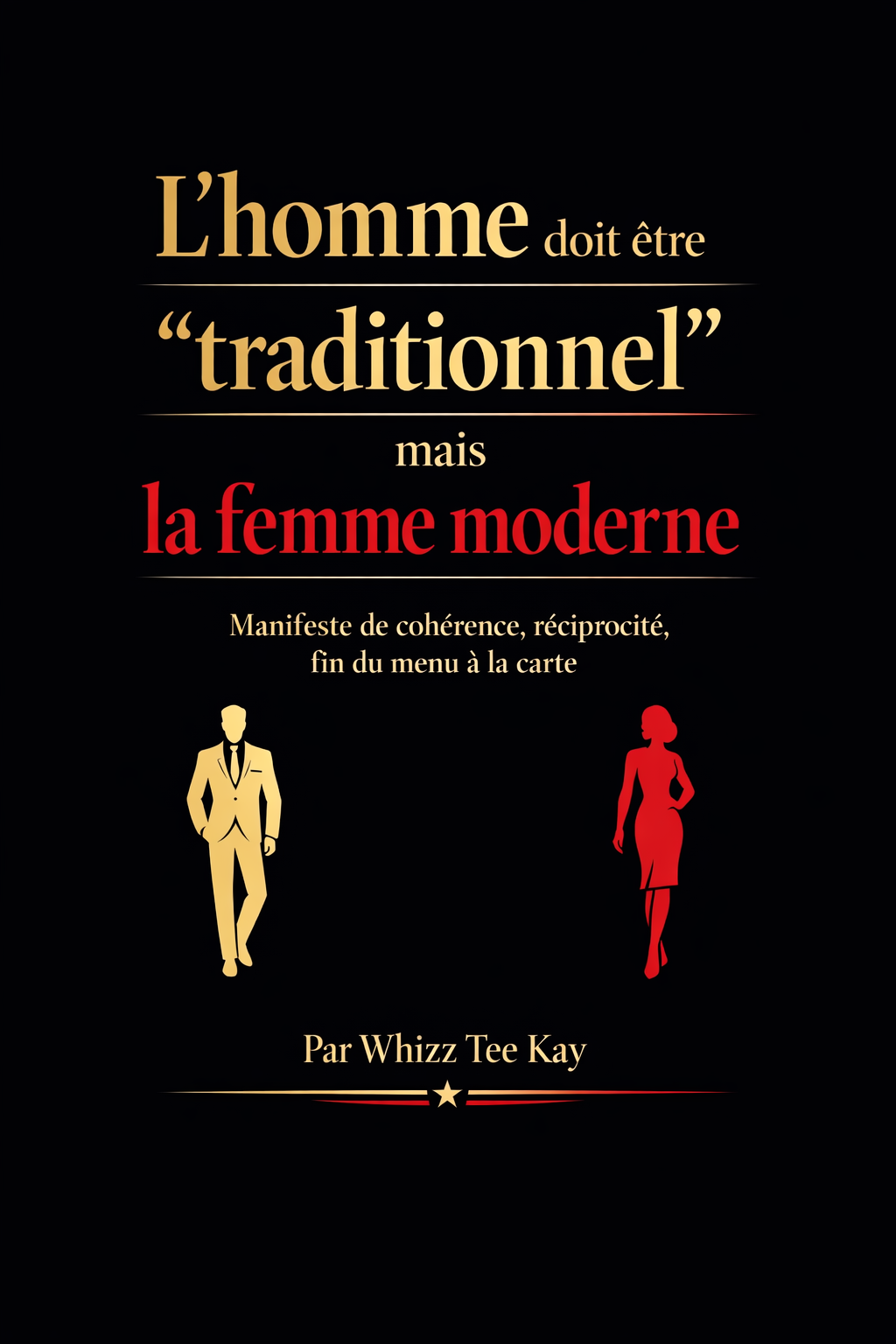 L’homme doit être « traditionnel » mais la femme moderne