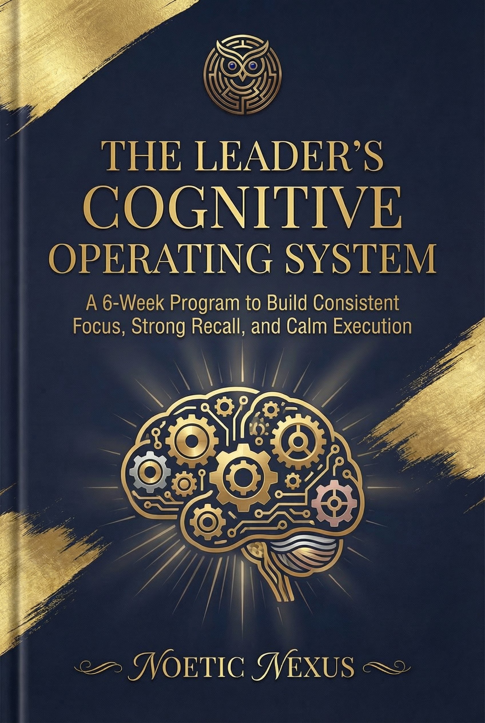 The Leader’s Cognitive Operating System 