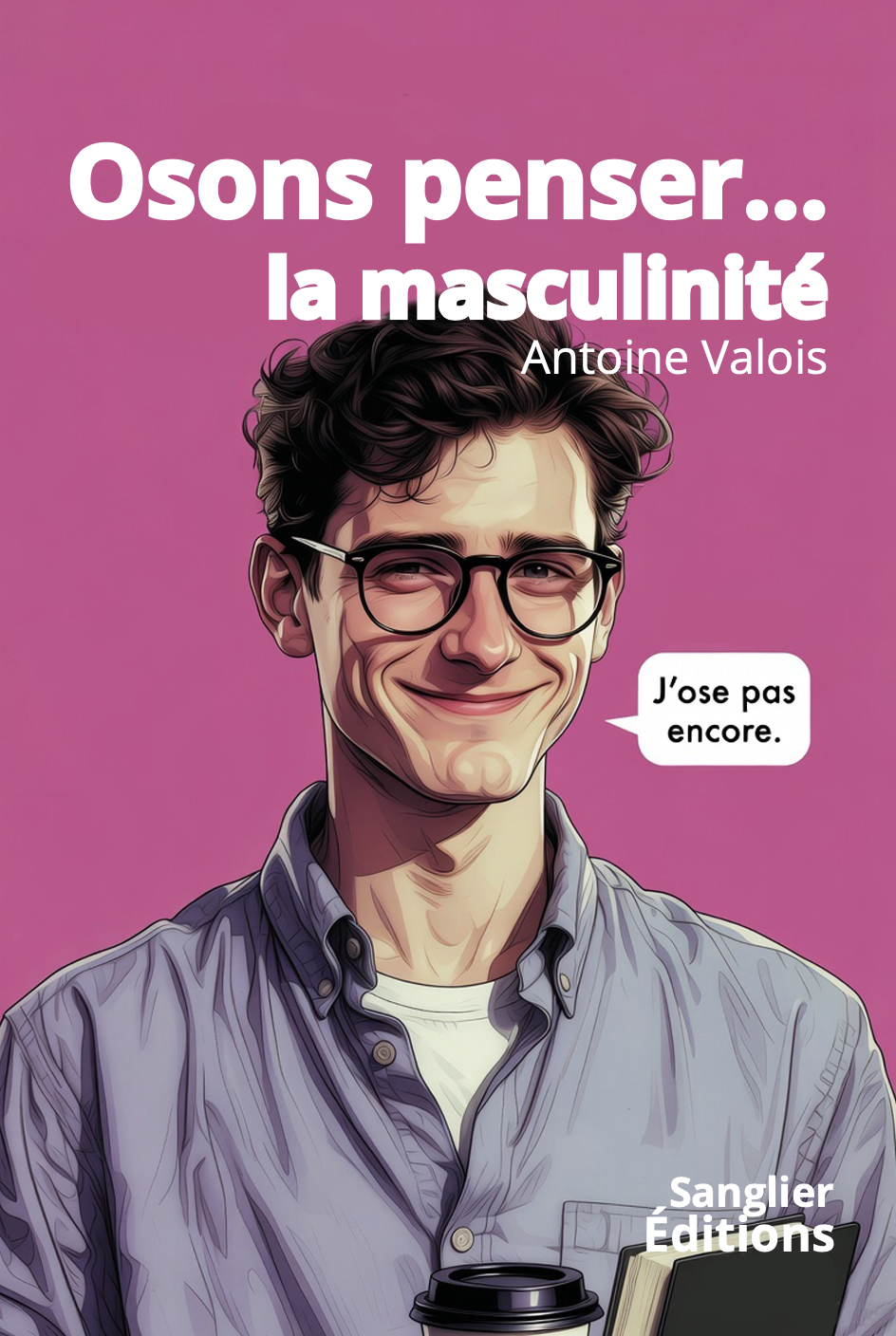 Osons...la masculinité