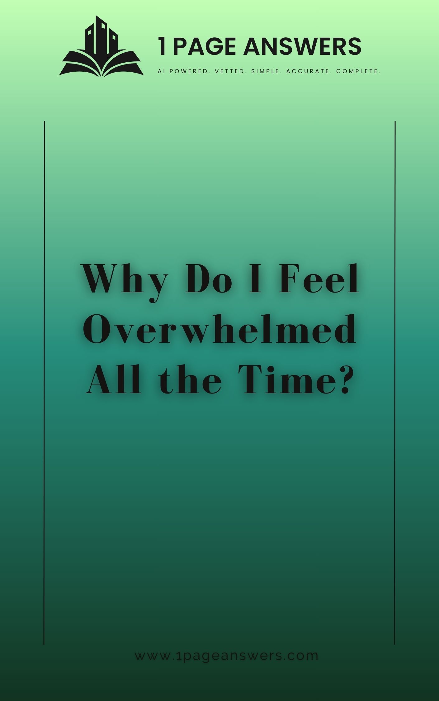 Why Do I Feel Overwhelmed All the Time?