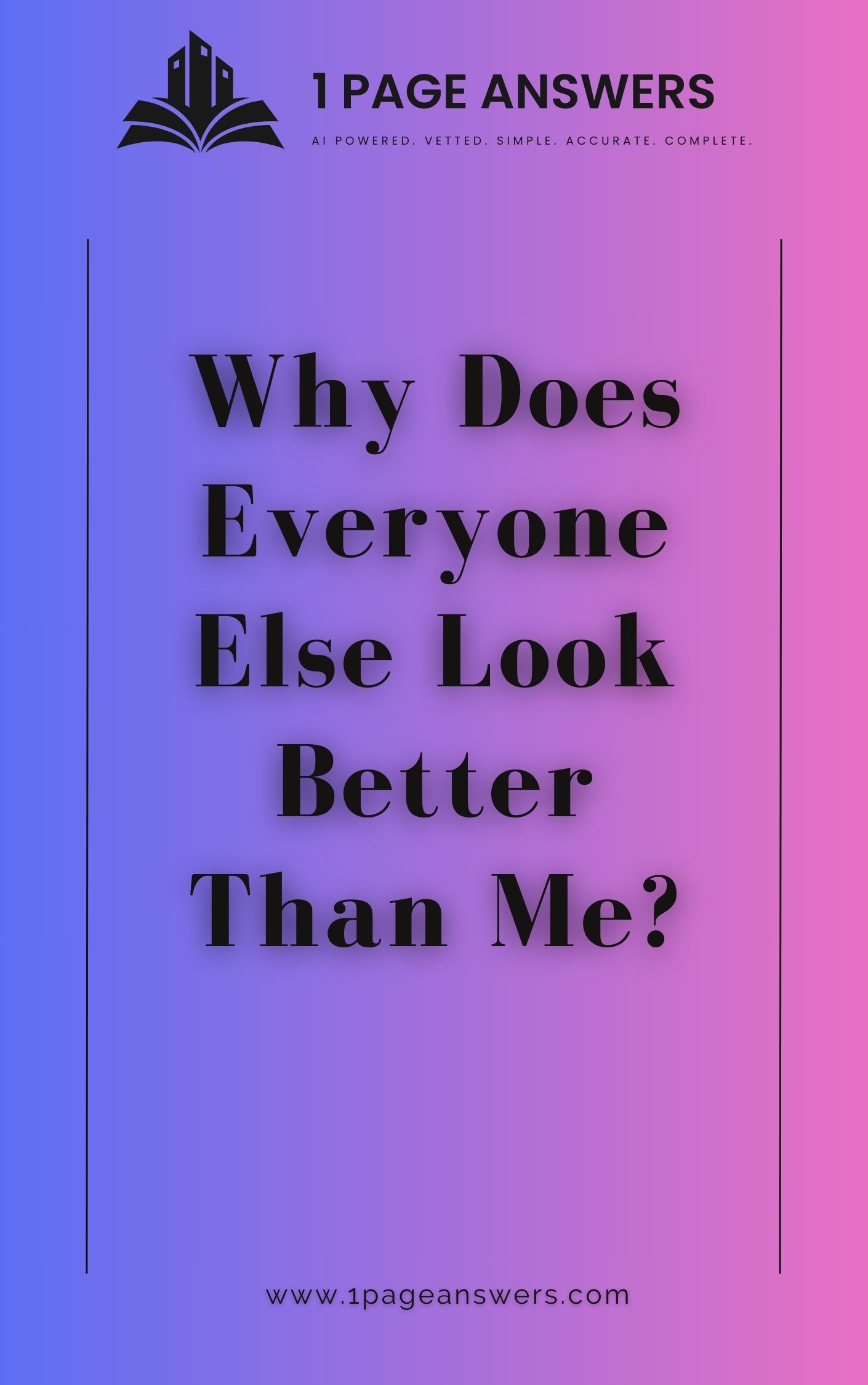 Why Does Everyone Else Look Better Than Me