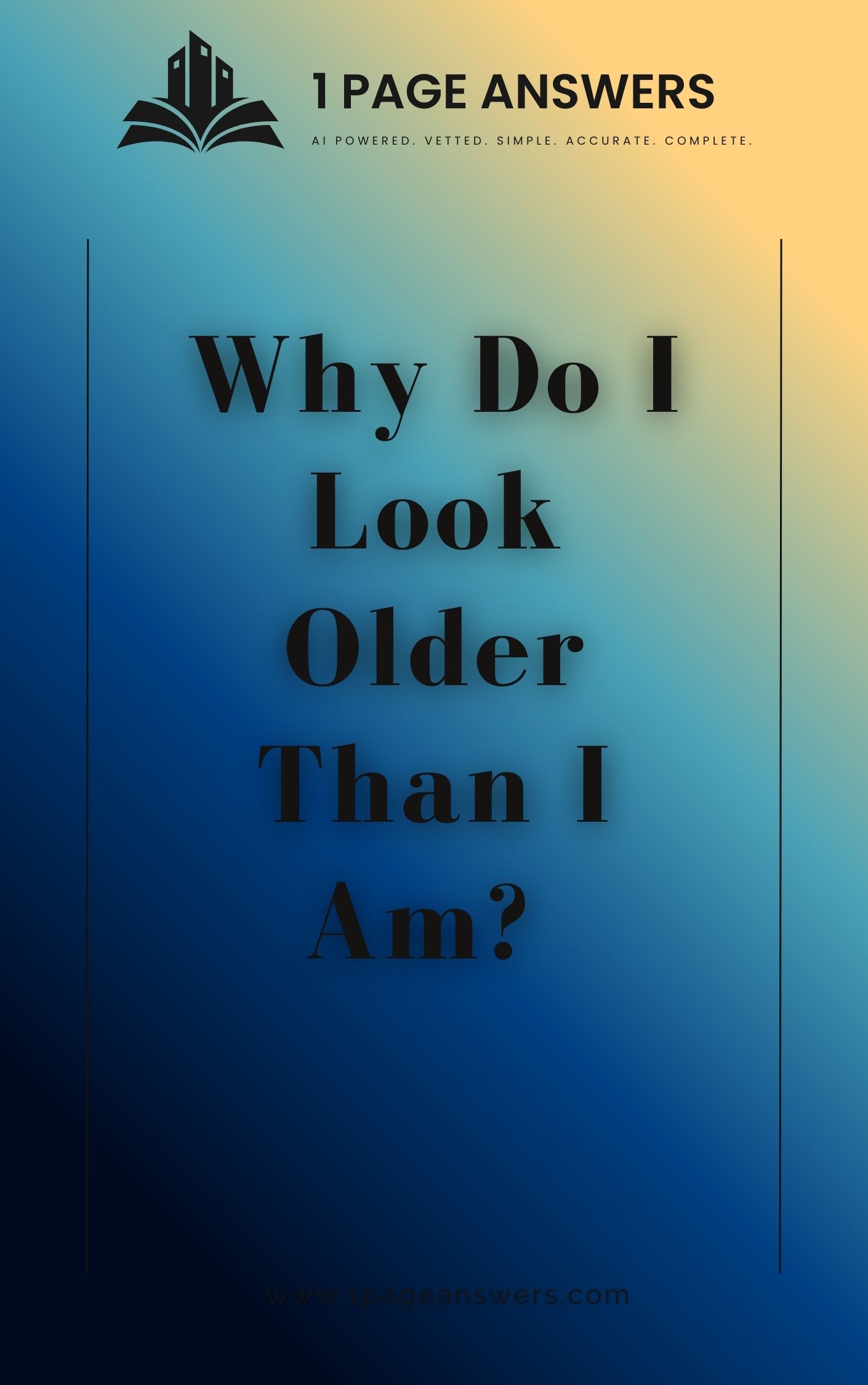 Why Do I Look Older Than I Am