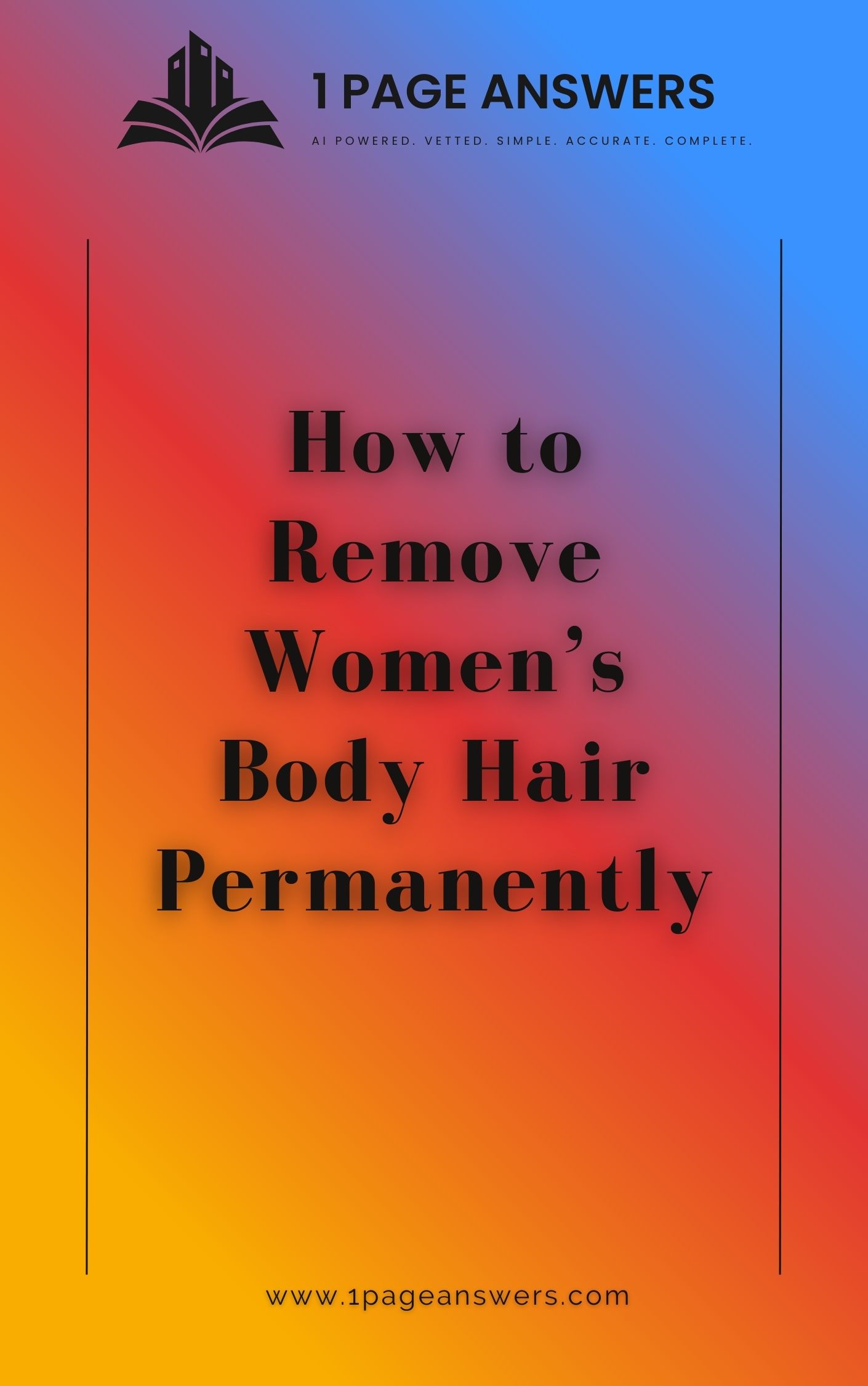 How to Remove Women’s Body Hair Permanently