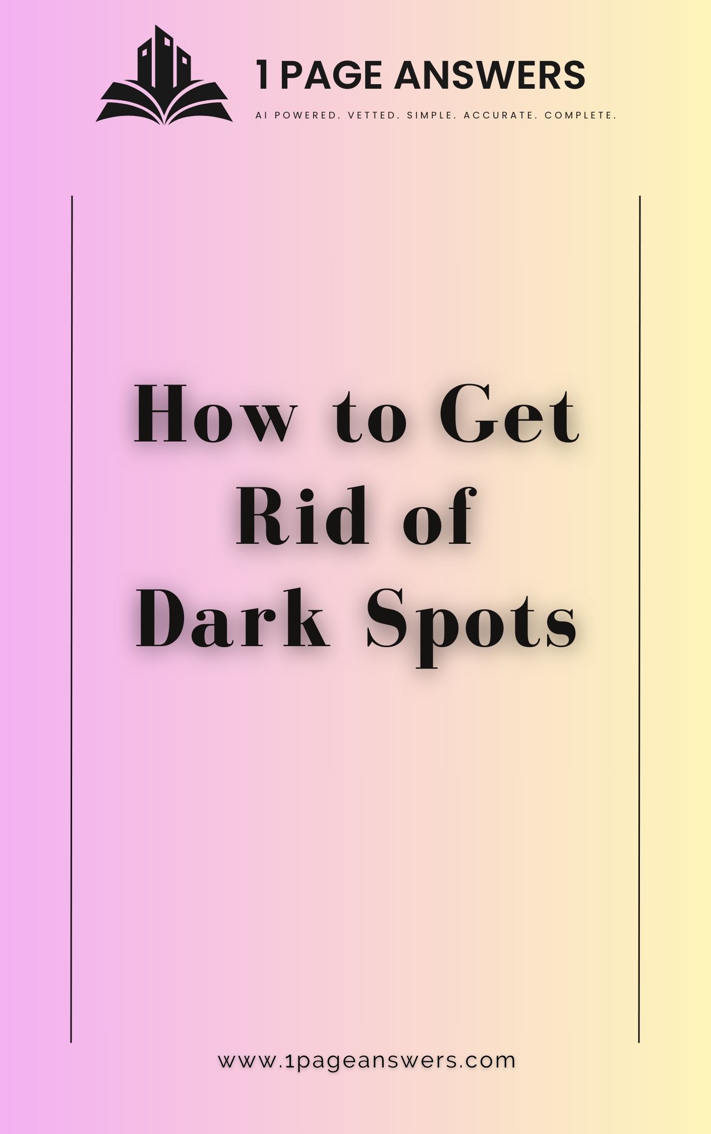 How to Get Rid of Dark Spots