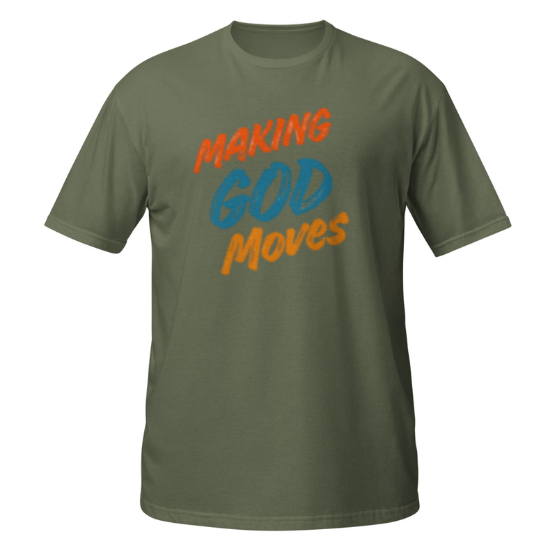 God Moves - Short-Sleeve Unisex T-Shirt