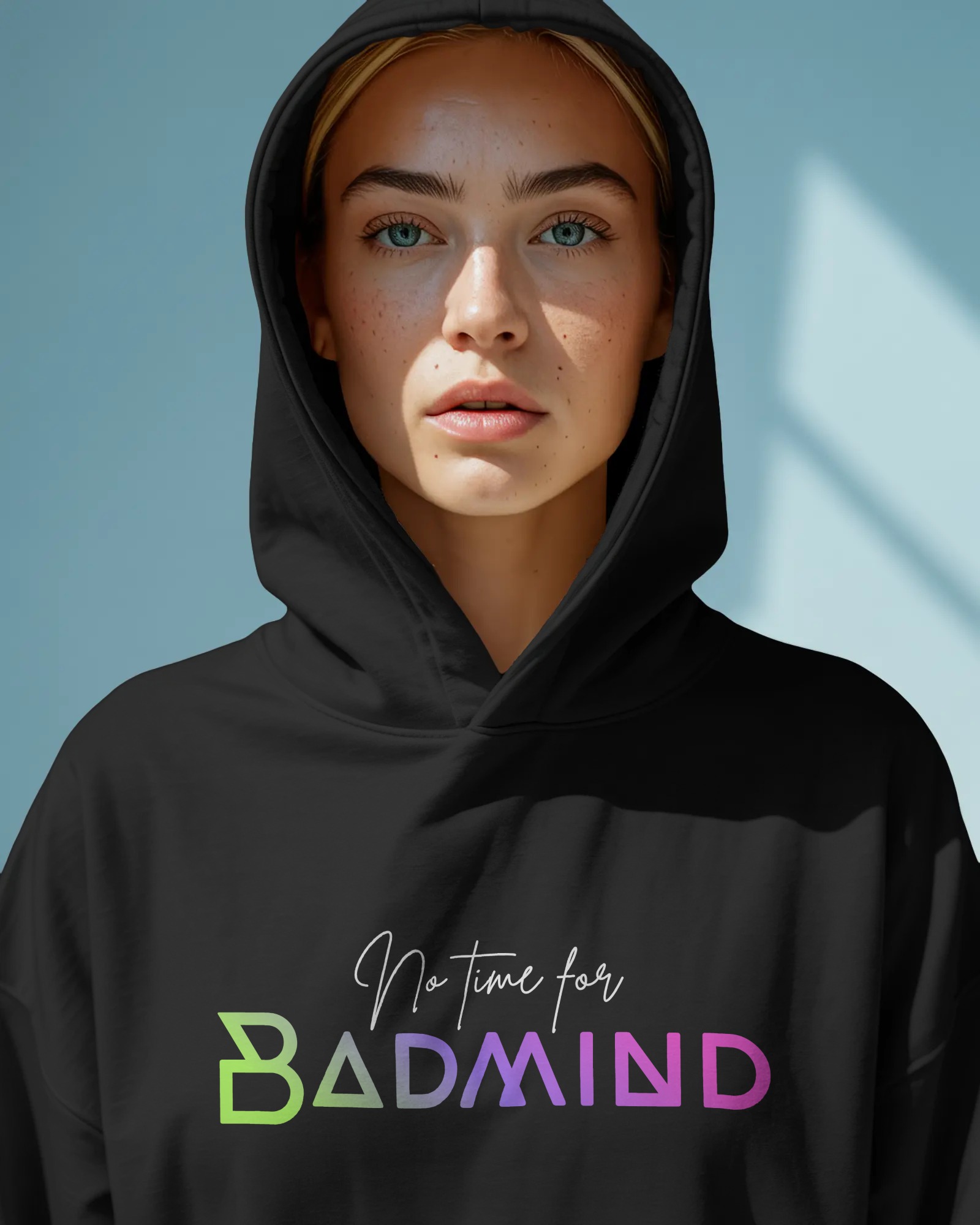 Hoodie "No Time for Badmind" 