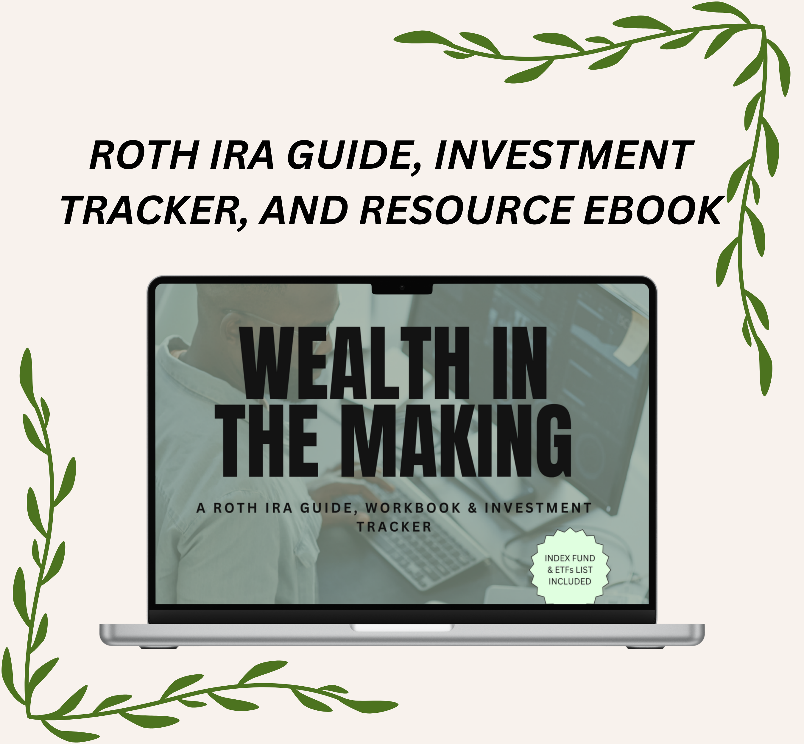 Wealth in the Making: Roth IRA Guide & Investment Tracker