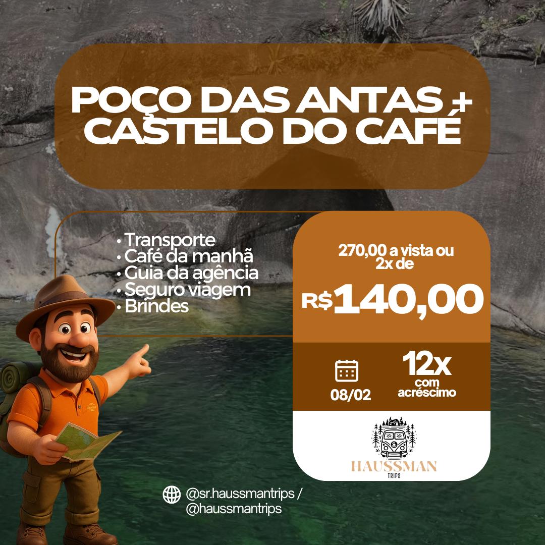 POÇO DAS ANTAS + CASTELO DO CAFÉ 08/02