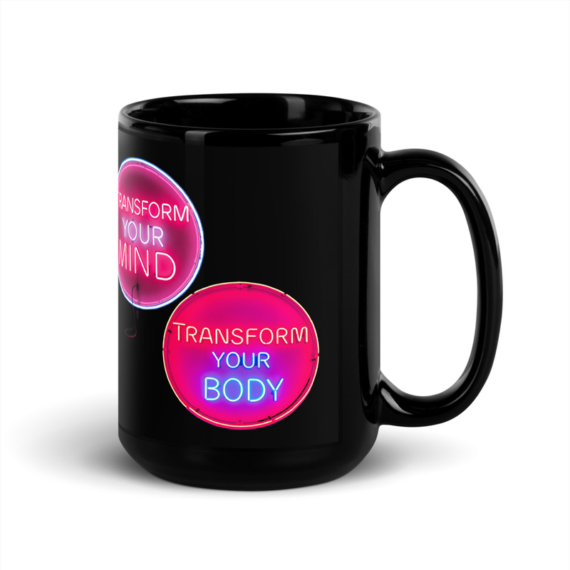 Transform Your Mind/Body, Mug