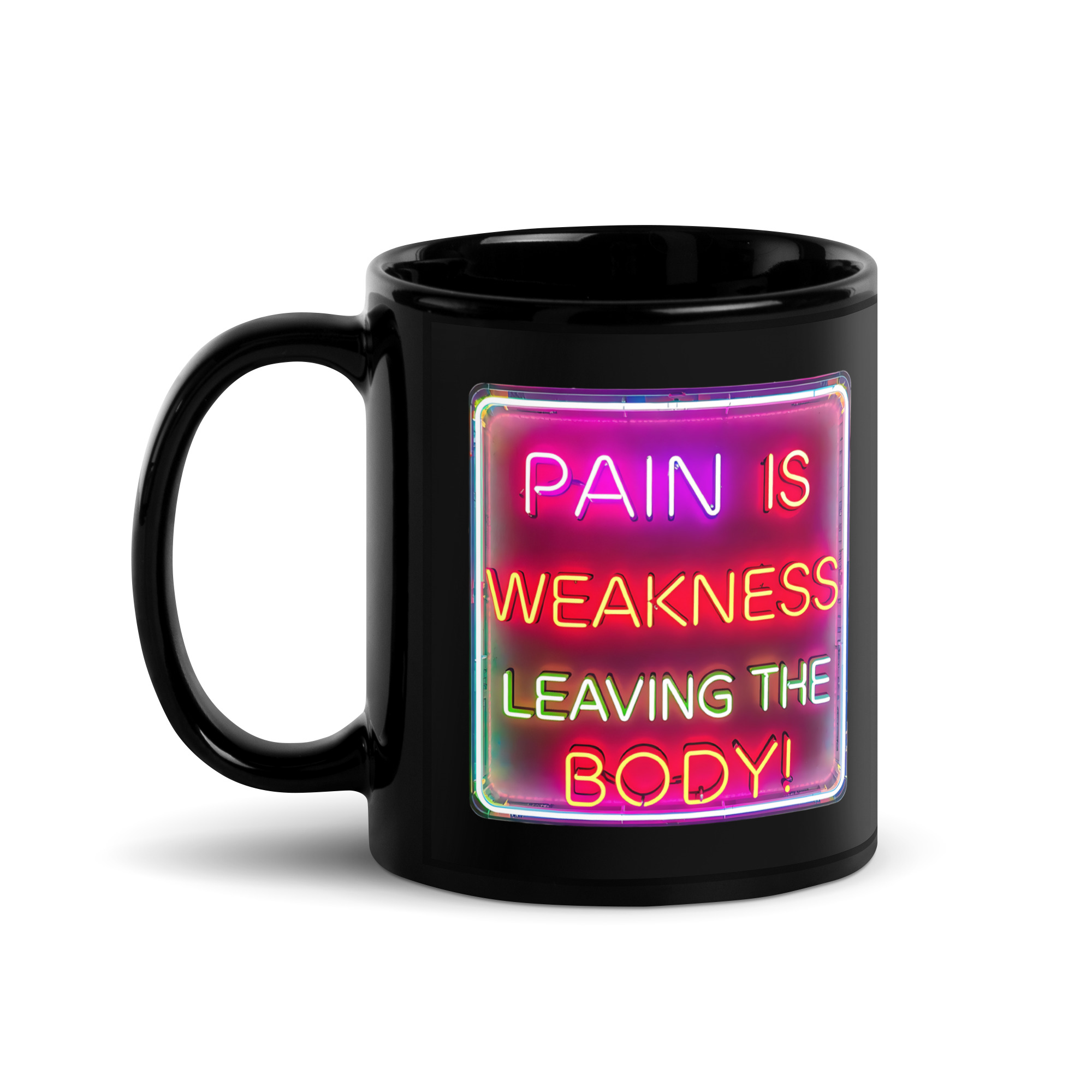 Pain Is Weakness, Mug