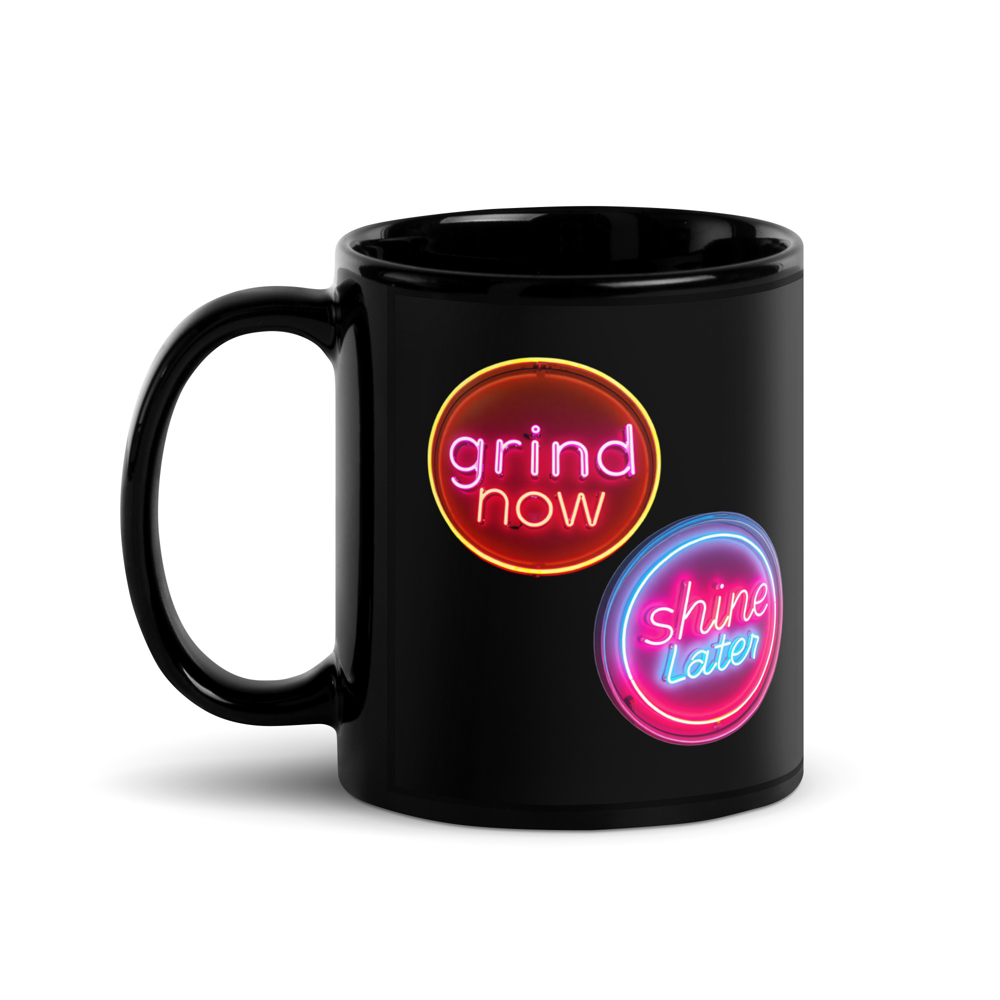 Grind Now/Shine Later, Mug